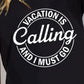 Simply Love VACATION IS CALLING AND I MUST GO Graphic Cotton T-Shirt